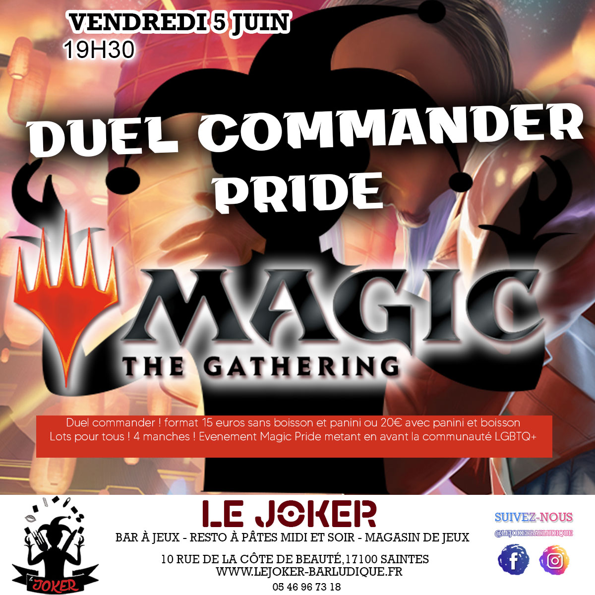 DUEL COMMANDER PRIDE MAGIC - Le Joker - Bar ludique et restaurant à pâtes - Saintes
